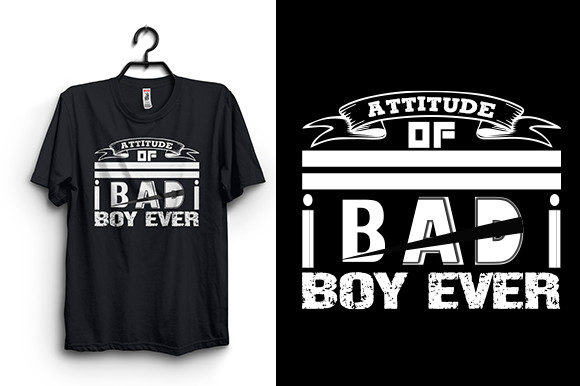 Attitude of Bad Boy Ever T-Shirt Design Collection
